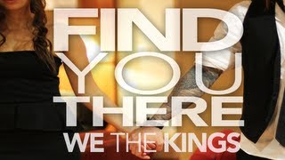 Watch We The Kings Find You There video