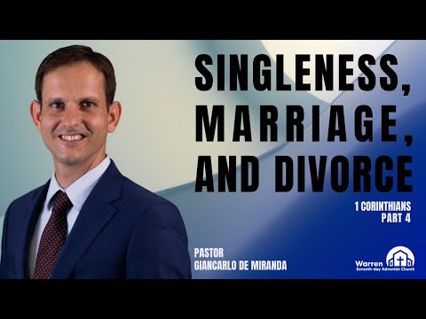 Singleness, Marriage and Divorce | Pastor Giancarlo de Miranda