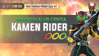 Seorang Gelandangan Menjadi Pahlawan!! || Alur Kamen Rider OOO