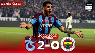 Geni̇ş Özet Trabzonspor 2-0 Fenerbahçe 15. Hafta - 20222023