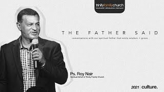 The Father Said - A Conversation with Ps. Roy Nair