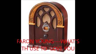 Watch Faron Young Whats The Use To Love You video