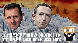 The Rebellion 137. Mark Zuckerberg And Bashar Al-Ad Are Right.