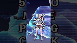 5 Hero Mage Paling Cantik