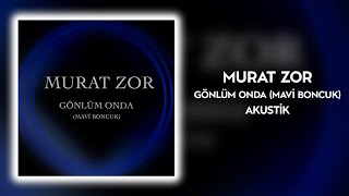 Murat Zor - Mavi Boncuk (Akustik Version) - ( Audio )