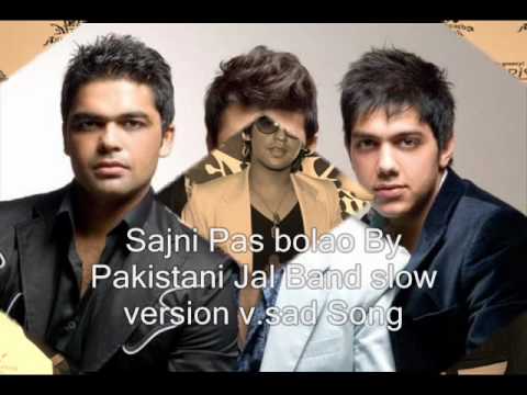 Sajni pas bolao slow version and v sad
