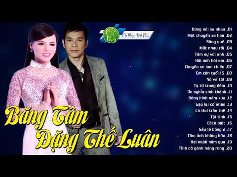 Tuyệt Đỉnh Song Ca Băng Tâm Đặng Thế Luân | Đừng Nói Xa Nhau - LK Bolero Trữ Tình Song Ca Hay Tê Tái