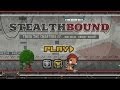 Stealth Bound Walkthrough