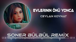 Ceylan Koynat - Evlerinin Önü Yonca ( Soner Bülbül Remix )