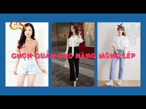 Chọn Quần Cho Nàng Mông Lép | Thời Trang Và Cuộc Sống