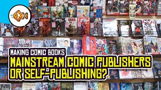 COMIC BOOKS: Mainstream Publishing or Self-Publishing?