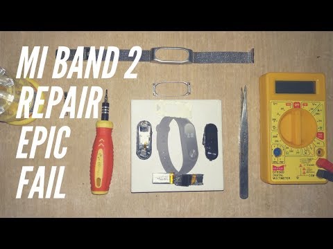 Mi Band 2 Repair Miserably Failed!