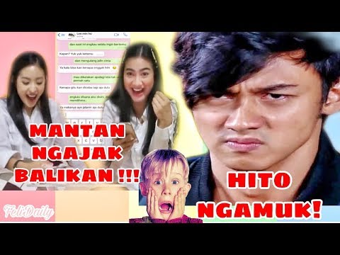 MANTAN NGAJAK BALIKAN! INI YANG BIKIN HITO NGAMUK! | #FELICYADEST! Feat NATASHA WILONA