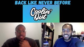 Back Like Never Before | Coolin' Out Podcast