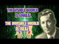 THE INVISIBLE WORLD IS REAL Neville Goddard