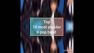 Top 10 most popular k-pop groups #bts #btsarmy #btsfans #kpop #btsrm