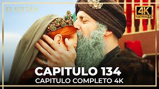 El Sultán | Capitulo 134 Completo (4K)