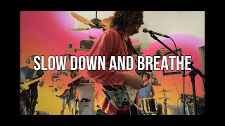 Slow Down and Breathe - Velvet Meadow (Live at 424)