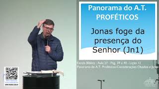 Escola Bíblica - Aula 27 - Considerações Obadias e Jonas