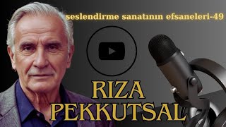Riza Pekkutsal Seslendi̇rme Sanatinin Efsaneleri̇-49