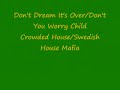 Don't You Worry Child/Don't Dream it's Over Mash Up