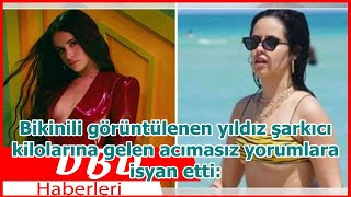 Bikinili Görüntülenen Yıldız Şarkıcı Kilolarına Gelen Acımasız Yorumlara Isyan Etti