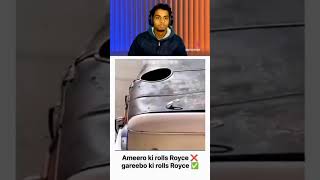 Ameero Ki Roll Royce Gareebo Ki Roll Royce