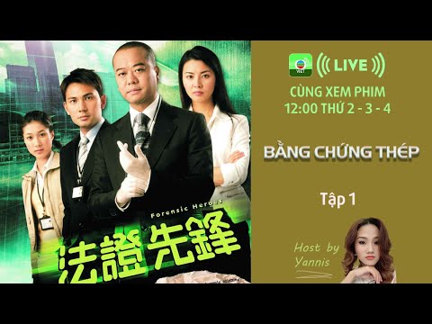 LIVE | Bằng Chứng Thép I Tập 1 | Âu Dương Chấn Hoa, Lâm Văn Long, Mông Gia Tuệ
