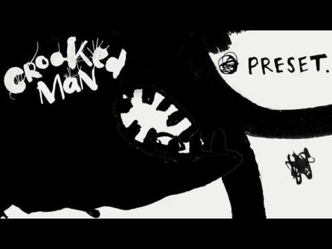 Crooked Man &quot;Preset&quot; (single version) [Official Audio]