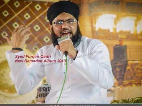 Syed Furqan Qadri New Ramadan Album 2013 Allah Allah Nabi Ka...