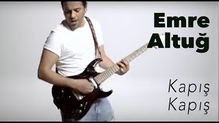 Emre Altuğ - Kapış Kapış