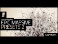 Epic Massive Presets 2 - 100+ Massive Presets For Nearly All EDM Styles!