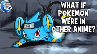 What if Pokemon were in other anime?