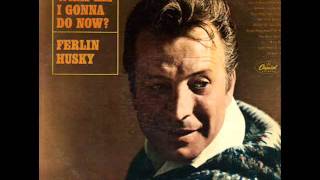 Watch Ferlin Husky What Am I Gonna Do Now video