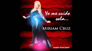 Video Yo Me Cuido Sola Miriam Cruz
