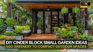 Diy Cinder Block Small Garden Ideas To Add Personality And Greenery To Compact Outdoor Spaces