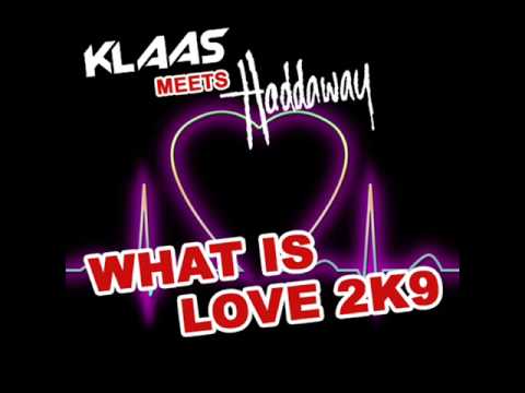 Klaas Meets Haddaway - What Is Love 2K9 (Klaas Impact Mix)