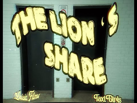 Taxi Girls - The Lion&#039;s Share (OFFICIAL)