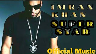 Watch Imran Khan Superstar video