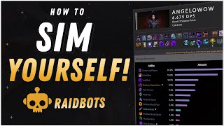 How To Sim Yourself Maximize Your Dps Using Raidbots