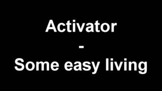 Watch Activator Some Easy Living video