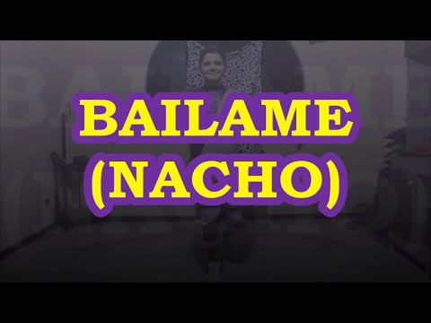 NACHO - BAILAME (COREOGRAFÍA COMPLETA FÁCIL DE APRENDER) BY