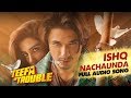 Teefa In Trouble | Ishq Nachaunda | Full Audio Song | Ali Zafar | Maya Ali | Faisal Qureshi