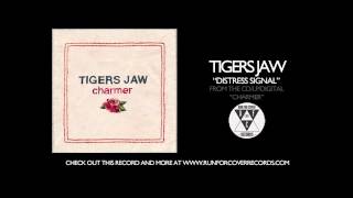Watch Tigers Jaw Distress Signal video