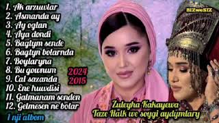 Zuleyha Kakayewa 2024/2015 Halk Soygi Aydymlary 1 Nji Albom