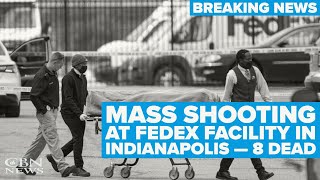 Police: 8 Dead in Shooting At FedEx Facility In Indianapolis