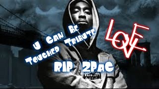 Watch Tupac Shakur U Can Be Touched video