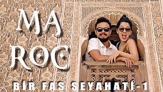 Bir Fas Seyahati - Marakeş ve Kazabanka