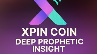 Xpin Coin Deep Prophetic Insight A Spiritual Revelation For The Future