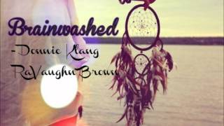 Watch Donnie Klang Brainwashed video